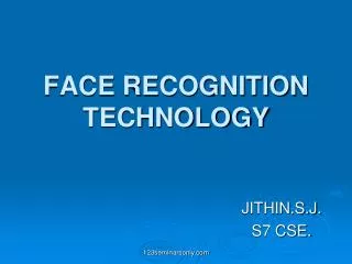 FACE RECOGNITION TECHNOLOGY