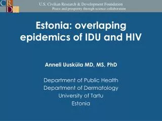 Estonia: overlaping epidemics of IDU and HIV
