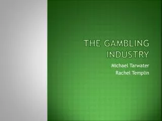 The Gambling Industry