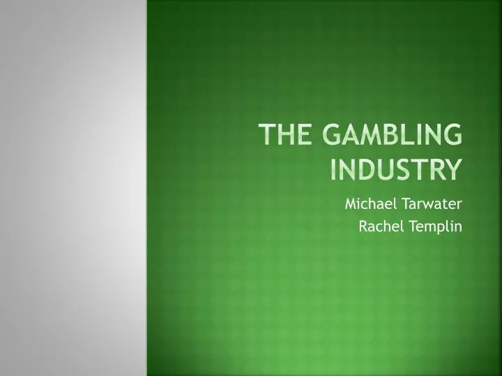 the gambling industry