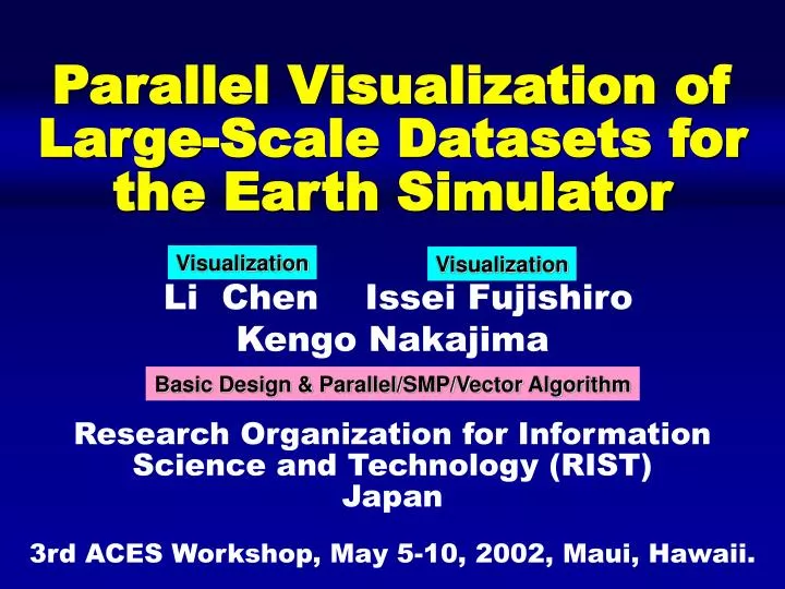 parallel visualization of large scale datasets for the earth simulator