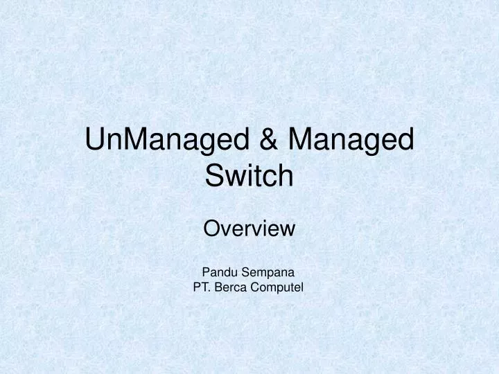 unmanaged managed switch