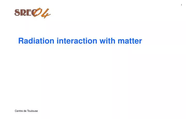 radiation interaction with matter