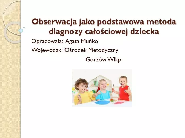 obserwacja jako podstawowa metoda diagnozy ca o ciowej dziecka