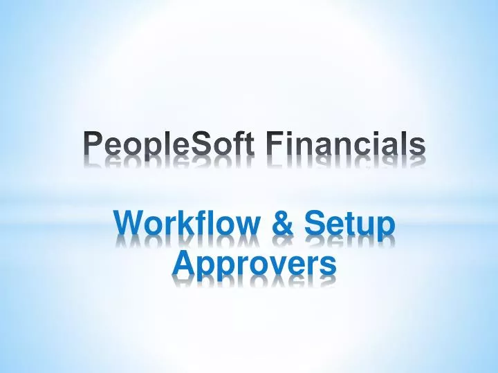 peoplesoft financials workflow setup approvers