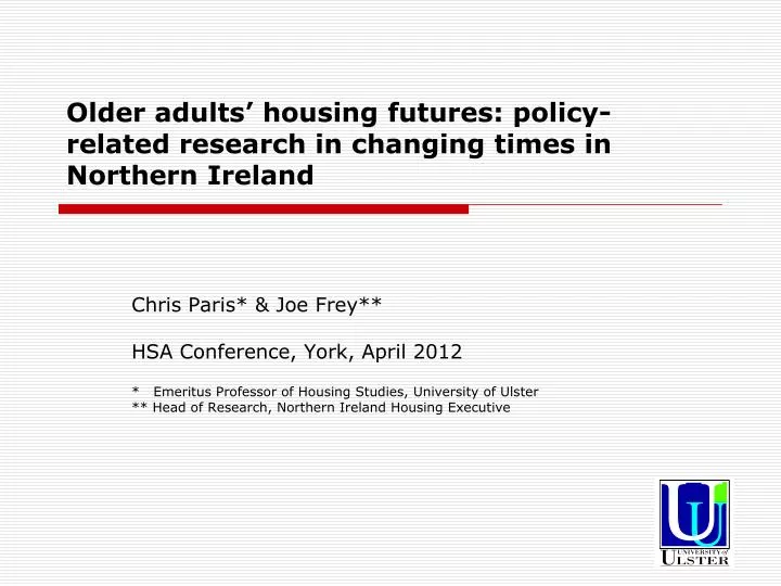 older adults housing futures policy related research in changing times in northern ireland