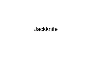 jackknife