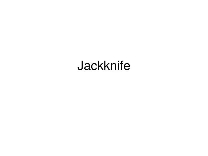 jackknife