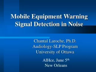 Mobile Equipment Warning Signal Detection in Noise