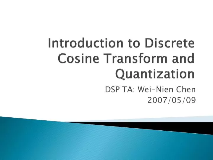 introduction to discrete cosine transform and quantization