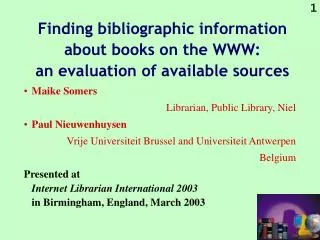 Finding bibliographic information about books on the WWW: an evaluation of available sources