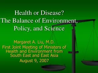Health or Disease? The Balance of Environment, Policy, and Science