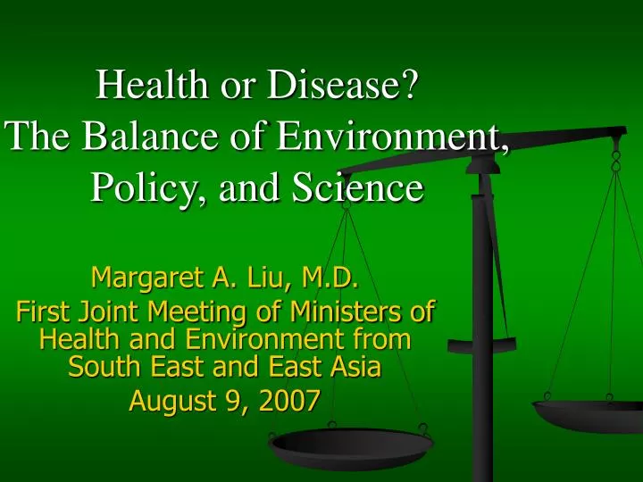 health or disease the balance of environment policy and science