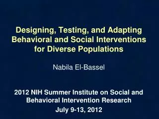 Designing, Testing, and Adapting Behavioral and Social Interventions for Diverse Populations
