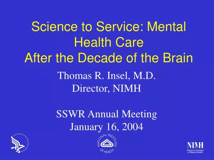 science to service mental health care after the decade of the brain