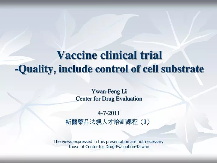 v accine clinical trial quality include control of cell substrate
