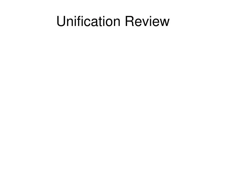 unification review