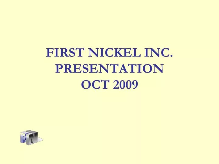 first nickel inc presentation oct 2009
