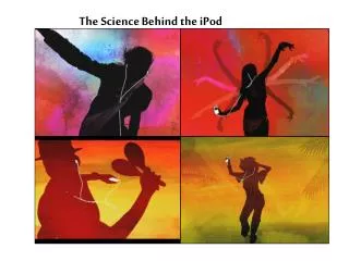 The Science Behind the iPod