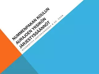 nummenpakan koulun aurajoen yksik n j rjestyss nn t