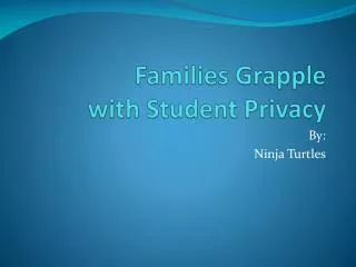 Families Grapple with Student Privacy
