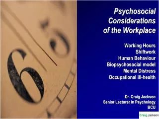 Psychosocial Considerations of the Workplace Working Hours Shiftwork Human Behaviour