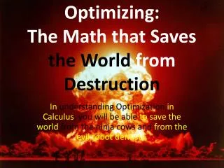 Optimizing: The Math that Saves the World from Destruction