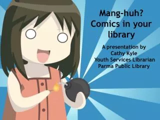 Mang-huh? Comics in your library