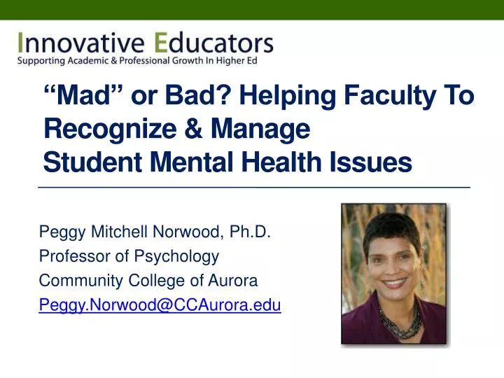 mad or bad helping faculty to recognize manage student mental health issues
