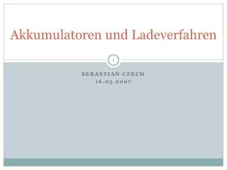 akkumulatoren und ladeverfahren