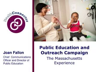 Public Education and Outreach Campaign The Massachusetts Experience