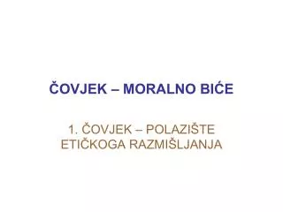 ovjek moralno bi e