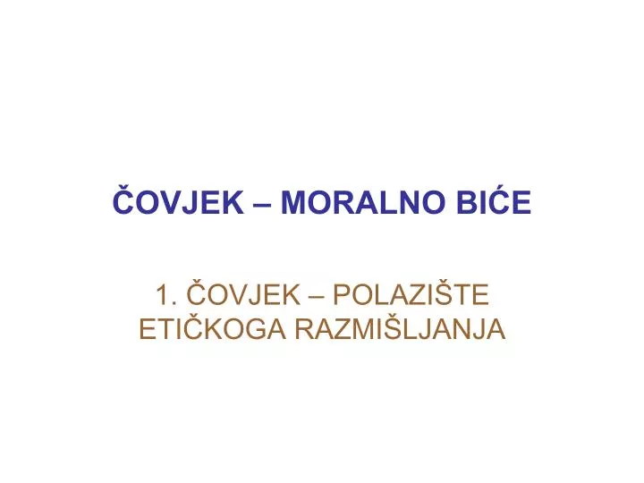 ovjek moralno bi e