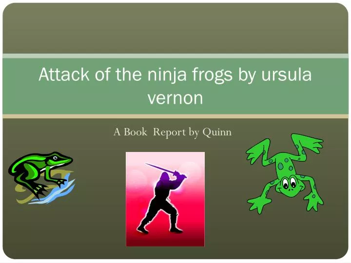 attack of the ninja frogs by ursula vernon