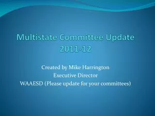 Multistate Committee Update 2011-12