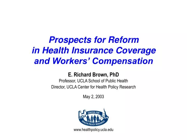 prospects for reform in health insurance coverage and workers compensation