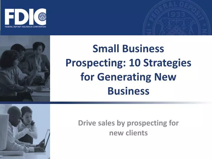 small business prospecting 10 strategies for generating new business