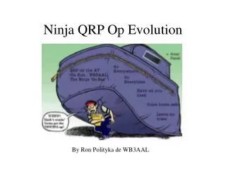 Ninja QRP Op Evolution