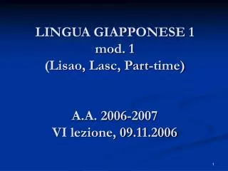lingua giapponese 1 mod 1 lisao lasc part time a a 2006 2007 vi lezione 09 11 2006