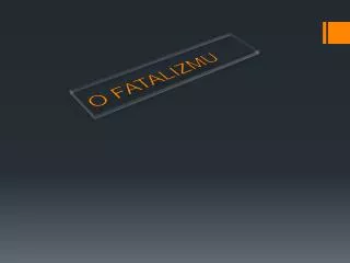 o fatalizmu