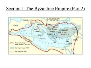 Section 1-The Byzantine Empire (Part 2)
