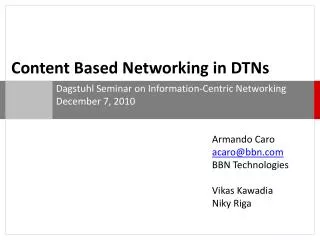 Content Based Networking in DTNs