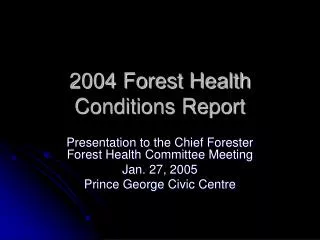 2004 Forest Health Conditions Report