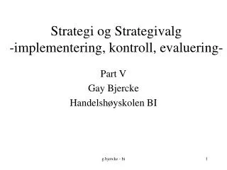 strategi og strategivalg implementering kontroll evaluering