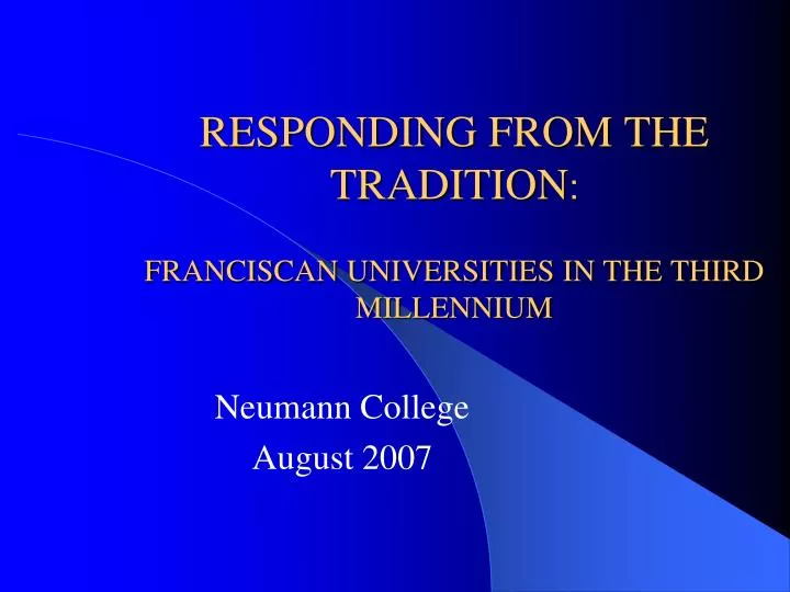 responding from the tradition franciscan universities in the third millennium