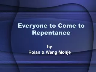 Everyone to Come to Repentance