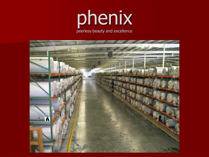 phenix peerless beauty and excellence