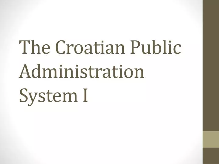 the croatian public administration system i