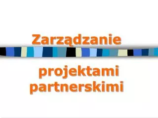 zarz dzanie projektami partnerskimi