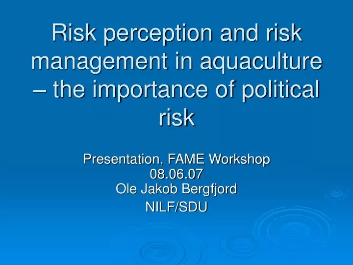 risk perception and risk management in aquaculture the importance of political risk